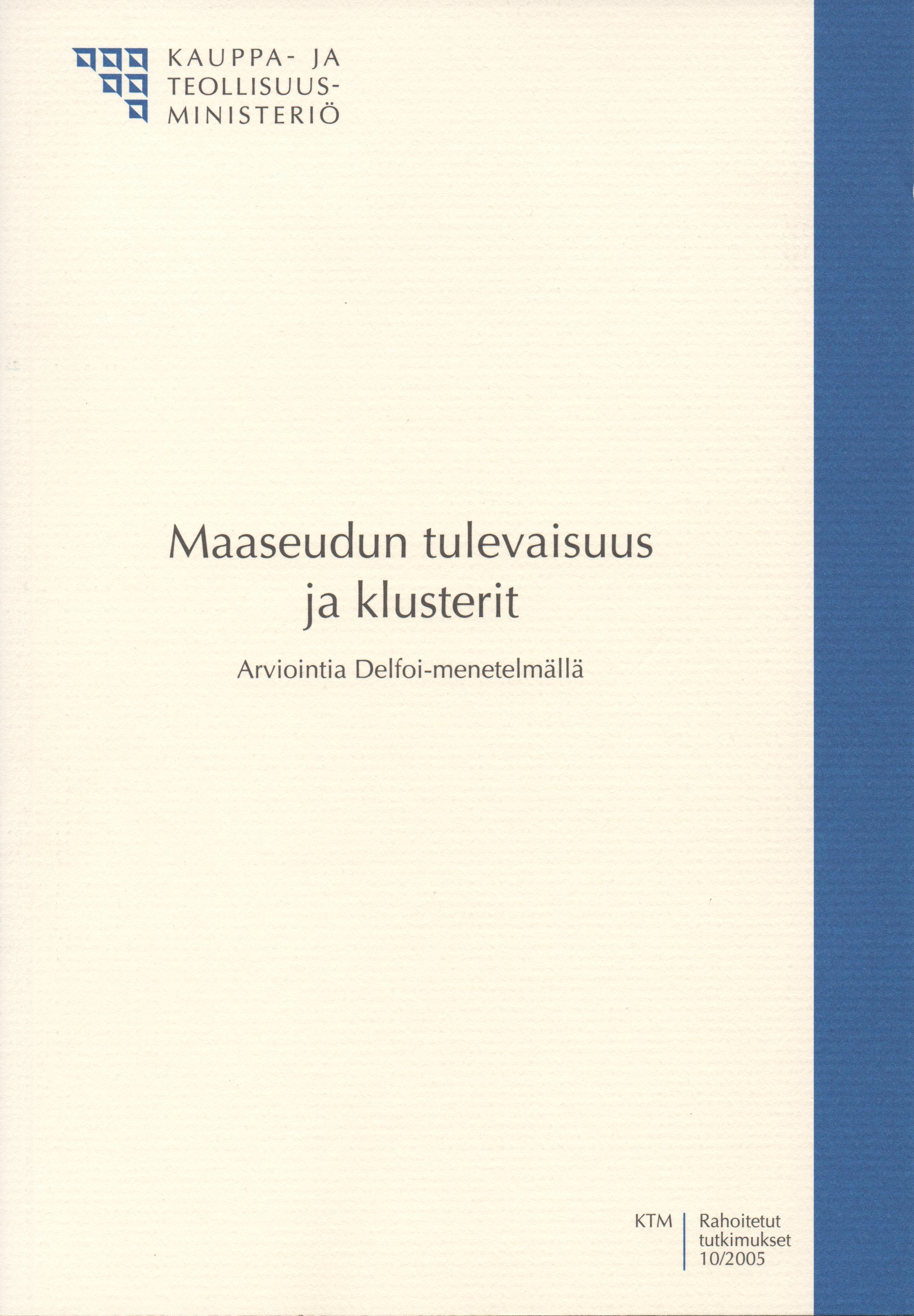 Maaseudun tulevaisuus ja klusterit - Arviointia Delfoi-menetelmällä